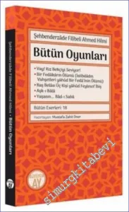 Şehbenderzade Filibeli Ahmed Hilmi - Bütün Oyunları -         2023