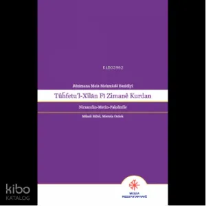 Rêzimana Mela Mehmûdê Bazîdîyî, Tûhfetu’l-Xîlän Fi Zimanê Kurdan, Nirxandin - Metin - Faksîmîle