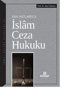 Anahatlarıyla İslam Ceza Hukuku