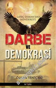 Genç Osman'dan Menderes'e Darbe ve Demokrasi -