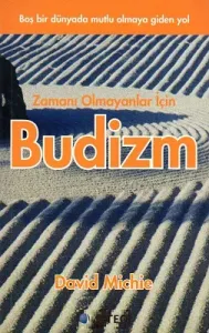 Zamanı Olmayanlar İçin Budizm