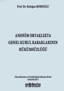 Anonim Ortaklıkta Genel Kurul Kararlarının Hükümsüzlüğü