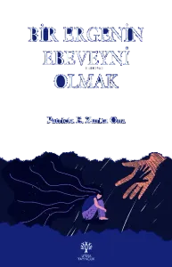 Bir Ergenin Ebeveyni Olmak