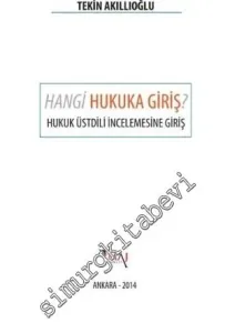 Hangi Hukuka Giriş ? Hukuk Üstdili İncelemesine Giriş -
