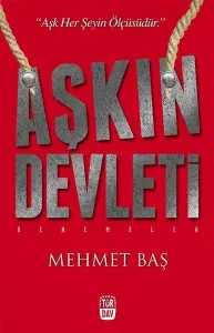 Aşkın Devleti; Aşk Her Şeyin Ölçüsüdür