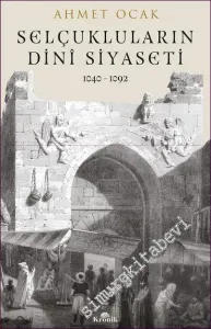 Selçukluların Dini Siyaseti 1040 - 1092 -         2022