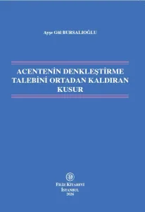 Acentenin Denkleştirme Talebini Ortadan Kaldıran Kusur
