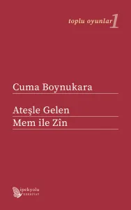 Ateşle Gelen & Mem ile Zîn