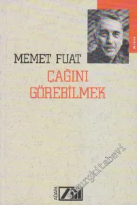 Çağını Görebilmek -