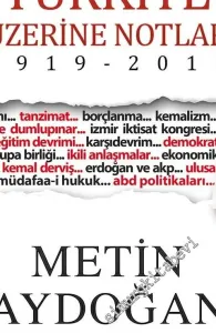 Türkiye Üzerine Notlar 1919 - 2015 -