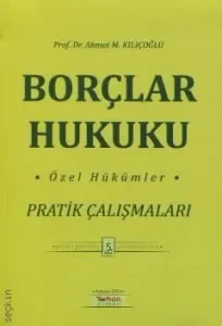 Borçlar Hukuku Özel Hükümler Pratik Çalışmaları