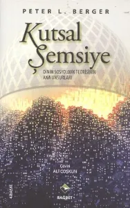 Kutsal Şemsiye; Dinin Sosyolojik Teorisinin Ana Unsurları