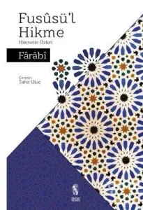 Füsusü'l Hikme - Hikmetin Özleri