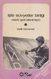 İşte Sovyetler Birliği (SSCB Gezi İzlenimleri) -