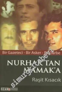 Nurhak'tan Mamak'a: Bir Gazeteci, Bir Asker, Bir Darbe -