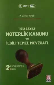 Noterlik Kanunu ve İlgili Temel Mevzuatı