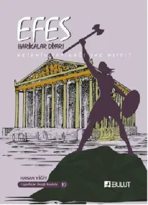 Efes - Harikalar Diyarı (Artemis Tapınağı Var Mıydı?)
