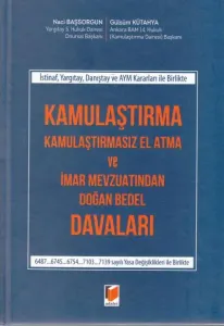 Kamulaştırma Kamulaştırmasız El Atma ve İmar Mevzuatından Doğan Bedel Davaları