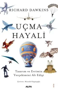 Uçma Hayali;Tasarım ve Evrimin Yerçekimini Alt Edişi