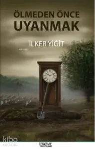 Ölmeden Önce Uyanmak