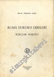 Roma Hukuku Dersleri: Borçlar Hukuku -