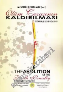 Ölüm Cezasının Kaldırılması - İstanbul Sempozyumu = The Abolition of the Death Penalty Istanbul Symposium -