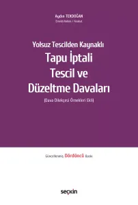 Tapu İptali – Tescil ve Düzeltme Davaları
