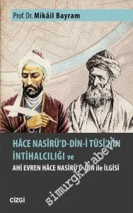 Hace Nasirü'd-Din-i Tusi'nin İntihalciliği ve Ahi Evren Hace Nasirü'd-din ile İlgisi -         2016