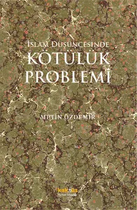 İslam Düşüncesinde Kötülük Problemi