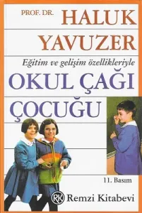 Eğitim ve Gelişim Özellikleriyle Okul Çağı Çocuğu