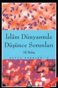 İslam Dünyasında Düşünce Sorunları İslam Dünyasında Düşünce Sorunları