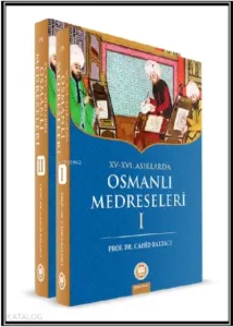 XV-XVI. Asırlarda Osmanlı Medreseleri (2 Cilt)