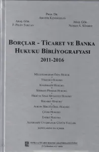 Borçlar - Ticaret ve Banka Hukuku Bibliyografyası 2011 - 2016