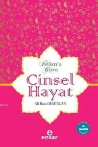 İslam'a Göre Cinsel Hayat (Ciltli)