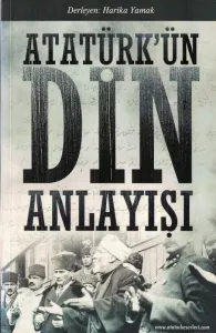 Atatürk’ün Din Anlayışı