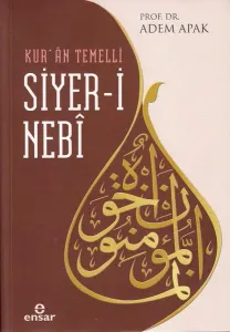 Kur’ân Temelli Siyer-i Nebi