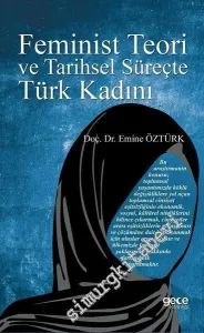 Feminist Teori ve Tarihsel Süreçte Türk Kadını -         2017