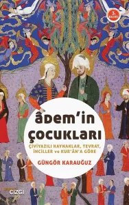 Adem'in Çocukları; Çiviyazılı Kaynaklar, Tevrat, İnciller ve Kur'an'a Göre
