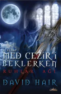 Ruhlar Ağı Med Cezir'i Beklerken 1.Kitap