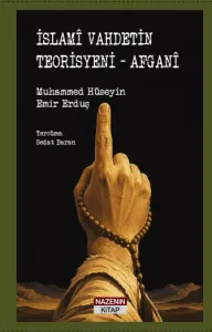 İslami Vahdetin Teorisyeni - Afganî