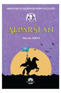 Anka Kuşu İle Alperen'in Tarih Yolculuğu Alparslan