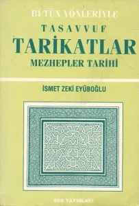 Bütün Yönleriyle Tasavvuf Tarikatlar Mezhepler Tarihi