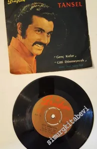 45 RPM SINGLE PLAK VINYL: Aydın Tansel - Gitti Dönmeyecek - Genç Kızlar -