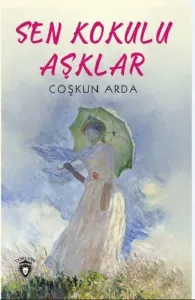 Sen Kokulu Aşklar