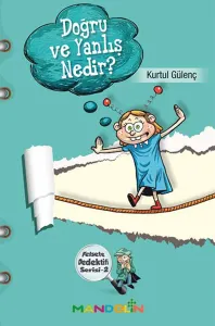 Felsefe Dedektifi Serisi - 2 Doğru ve Yalnış Nedir?