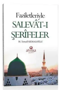 Faziletleriyle Salevatı Şerifeler