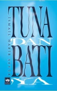 Tuna'dan Batı'ya