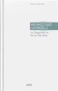 Hz. Peygamber ve Kur'an Dışı Vahiy (Ciltli); Gaybi Hadisler Meseleri