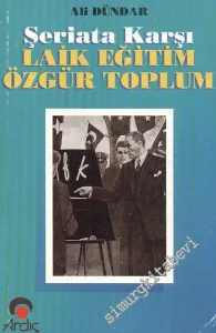 Şeriata Karşı Laik Eğitim Özgür Toplum -