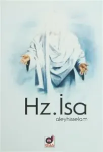 Hz. İsa Aleyhisselam Hz. İsa Aleyhisselam